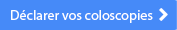 Déclarer vos coloscopies