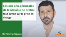 Lésion ano-périnéale de la maladie de Crohn : tout savoir sur la prise en charge