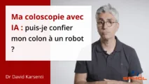 Ma coloscopie avec IA : puis-je confier mon colon à un robot ?